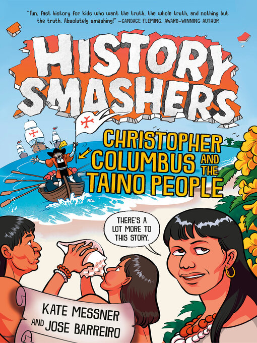 Title details for History Smashers: Christopher Columbus and the Taino People by Kate Messner - Wait list